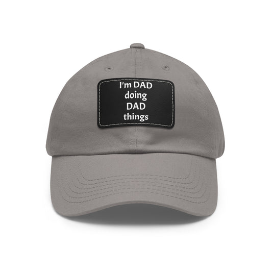 "I'm Dad Doing Dad Things" Hat – Style & Comfort for Every Dad Moment